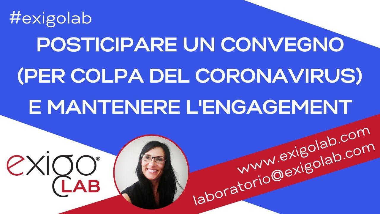 Posticipare un convegno (per colpa del Coronavirus) e mantenere l'engagement.
