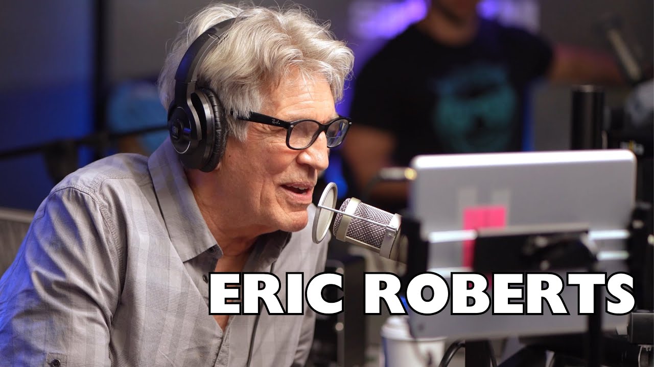 Eric Roberts on Al Pacino, Sterling Hayden, Emma Roberts, & more | Jim Norton & Sam Roberts
