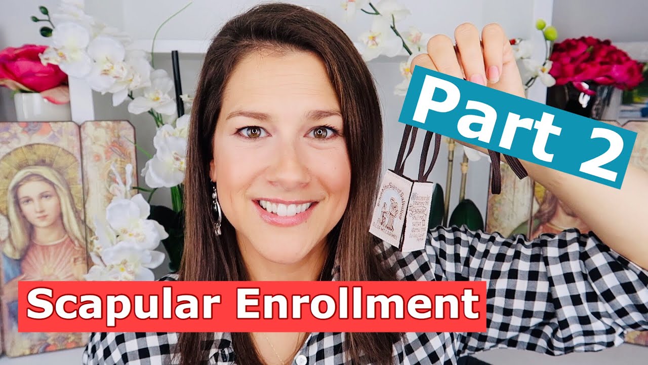 SCAPULAR ENROLLMENT ~ IMPORTANT INFORMATION