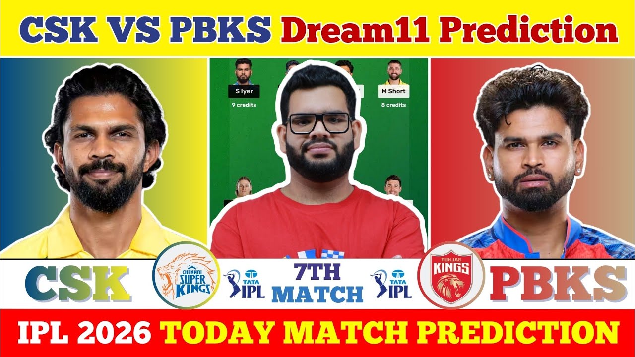 CSK vs PBKS 2026 Dream11 Prediction| CSK vs PBKS Today Match Prediction| IPL 2026 Match 7