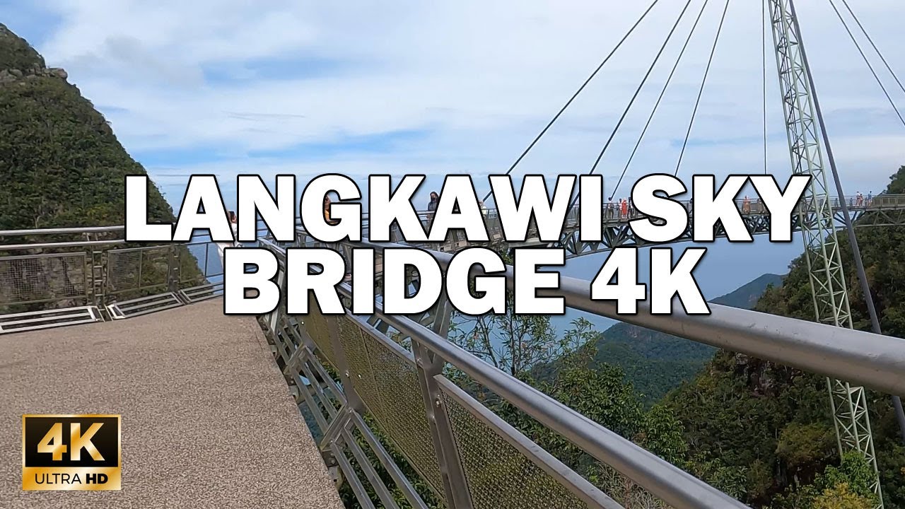 LANGKAWI SKY BRIDGE 4K 60FPS - FULL WALK
