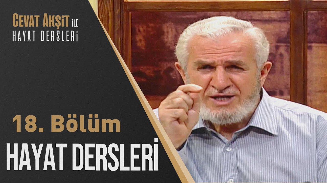 Din Adamlarını İlahlaştırmanın Yanlışlığı | Cevat Akşit İle Hayat Dersleri 18. Bölüm
