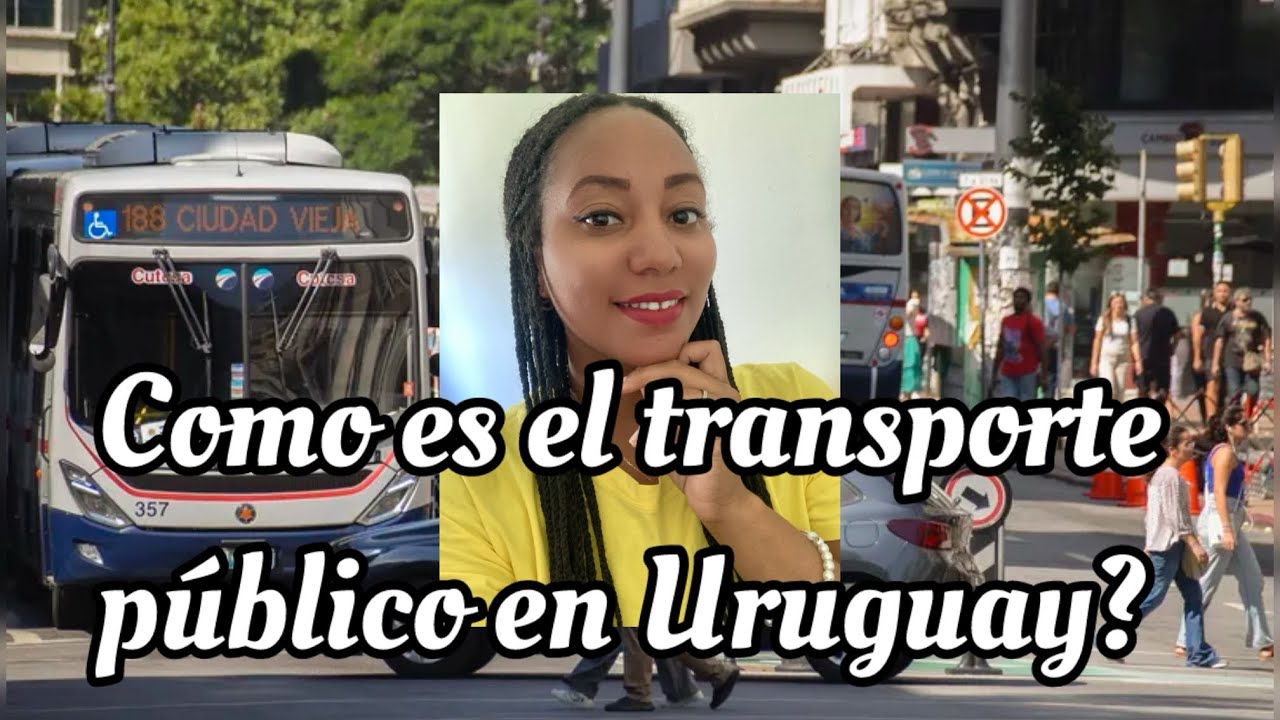 Cómo es el transporte público en Uruguay?. Datos y curiosidades.