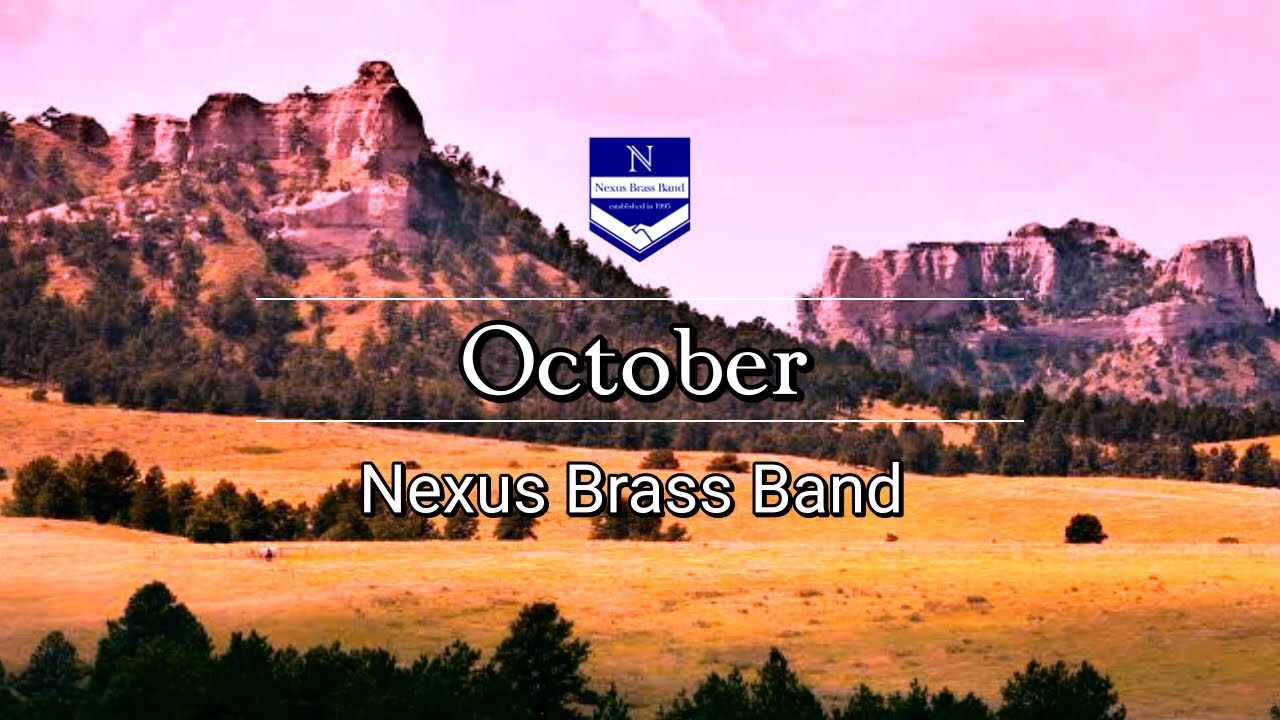 October( Eric Whitacre/ arr. Philip Sparke) Nexus Brass Bandネクサスブラスバンド