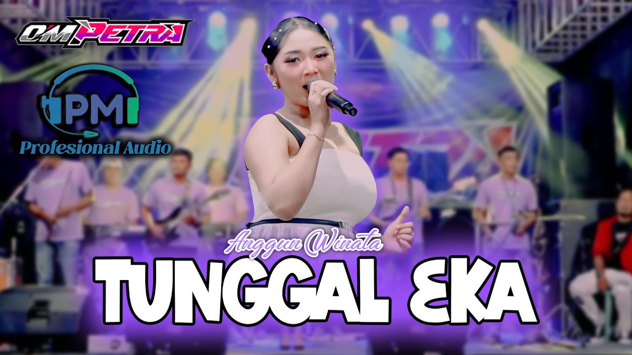 ANGGUN WINATA - TUNGGAL EKA ||  OM.PETRA |  PM AUDIO MADIUN
