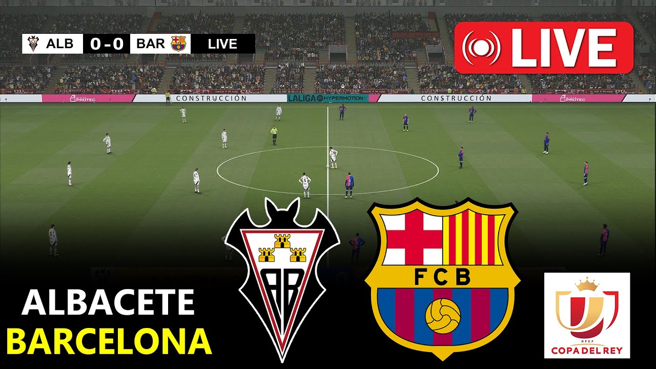 🔴LIVE : Albacete vs Barcelona | QUARTER-FINAL | Copa Del Rey 2026 | PES 21 Simulation