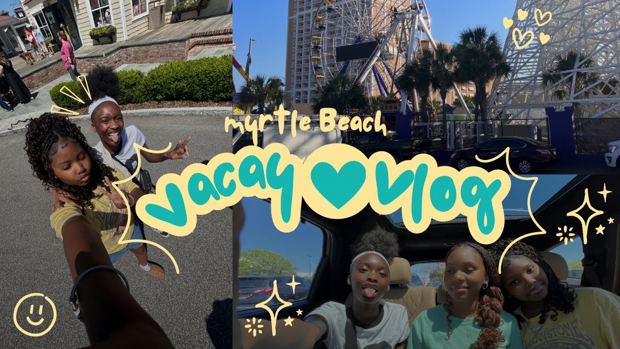 Myrtle Beach Vlog | Spring Break Vacation