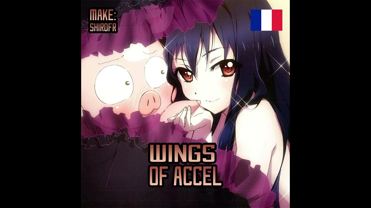 Wings Of Accel [ACCEL WOLRD SONG] [French Cover]