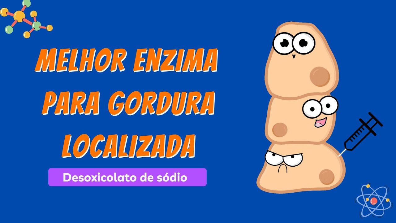 Desoxicolato - enzima para gordura localizada