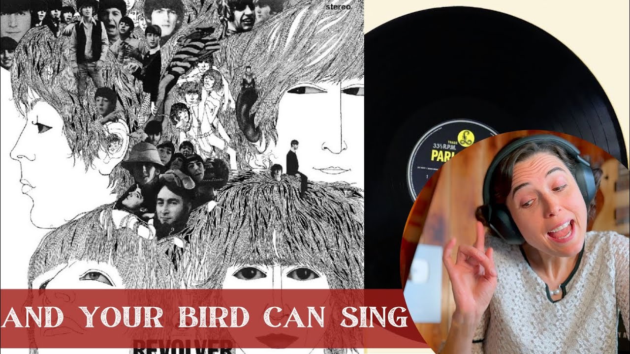 The Beatles, And Your Bird Can Sing  - A Classical Musician’s First Listen and Reaction / Excerpts