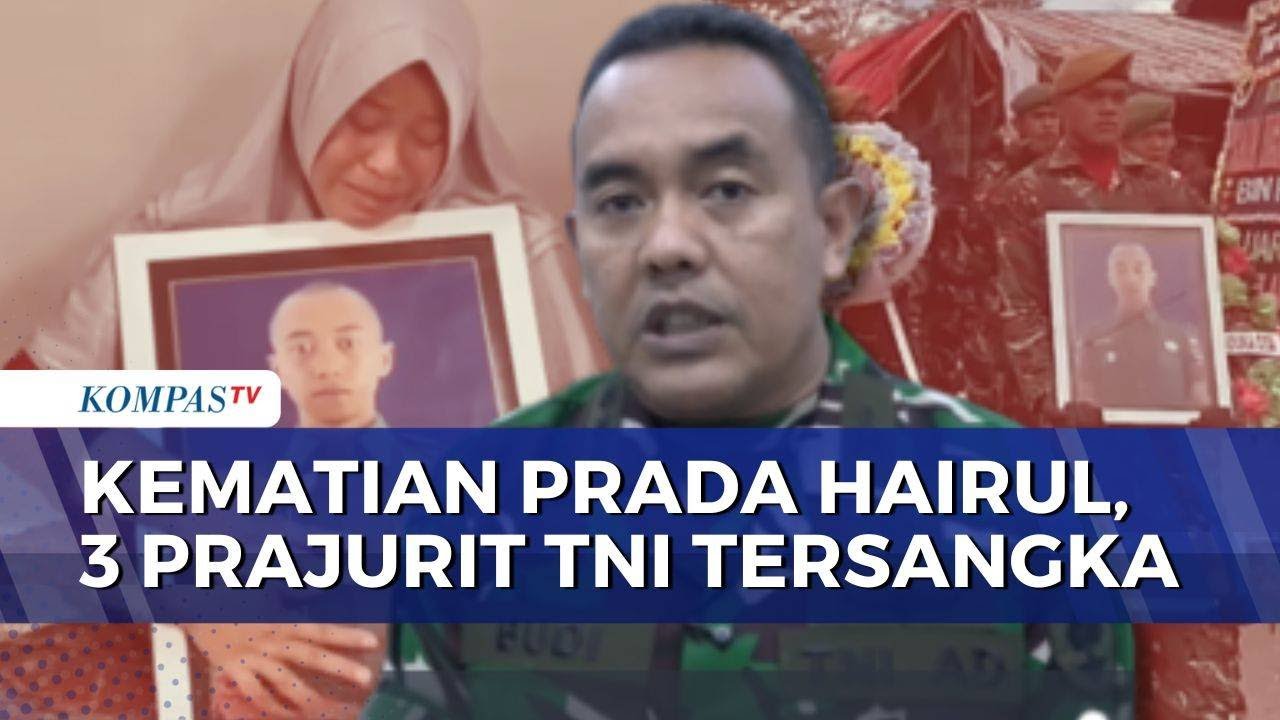 Kasus Kematian Prada Haerul, TNI AD Copot Komandan Batalyon dan Tetapkan 3 Tersangka
