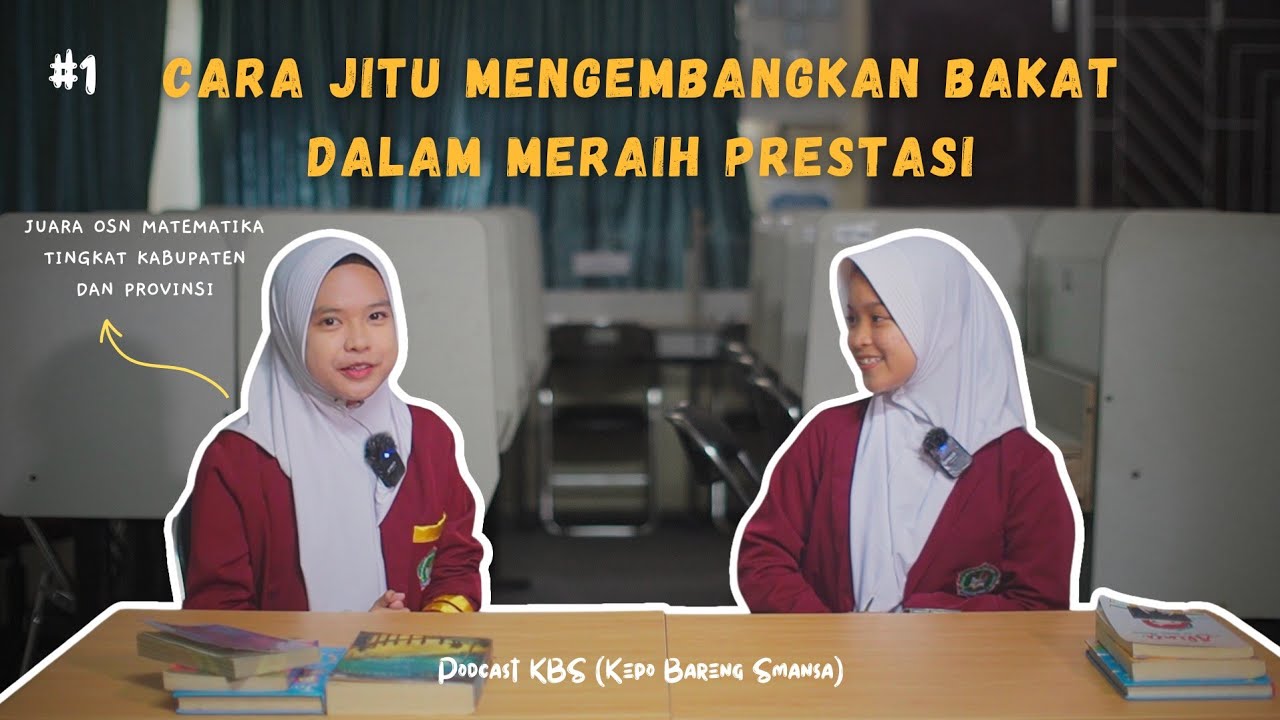 PODCAST KBS EPS. #1: CARA JITU MENGEMBANGKAN BAKAT DALAM MERAIH PRESTASI
