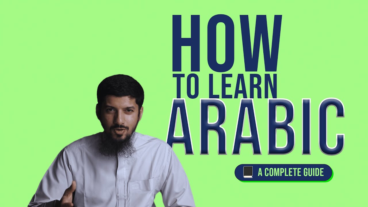Learning Arabic Effectively - Critical Steps and Resources