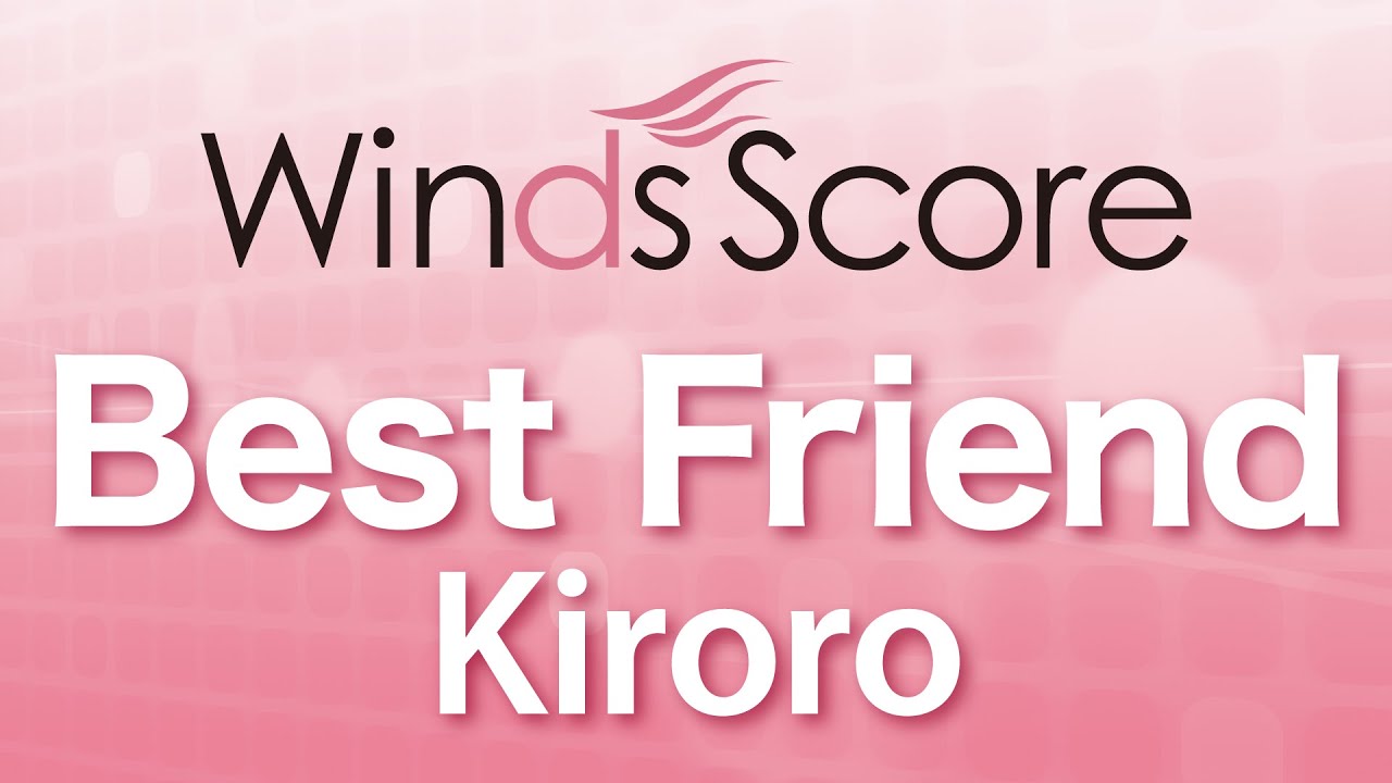 WSL-16-001 Best Friend/Kiroro（吹奏楽セレクション）