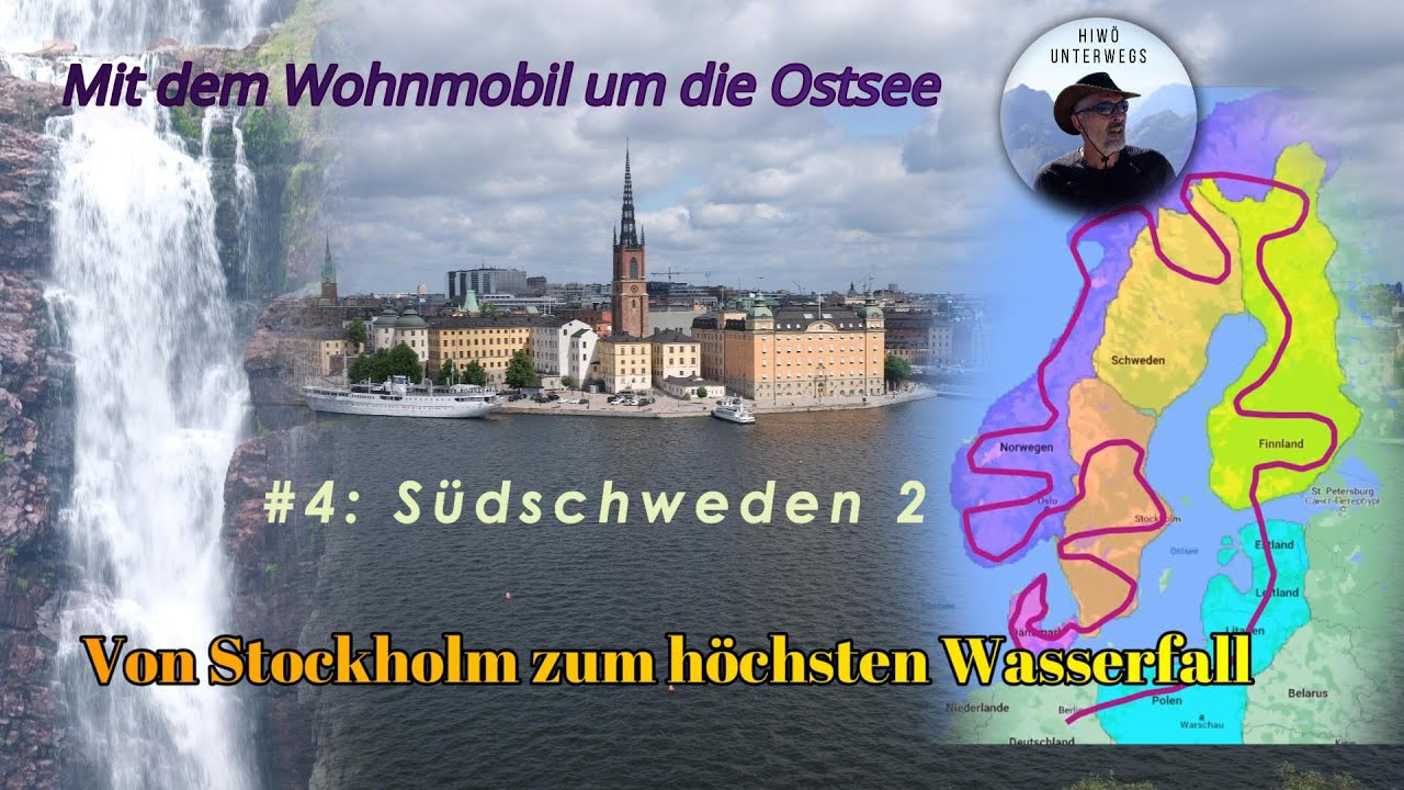 Mit dem Wohnmobil um die Ostsee: #4 Südschweden 2 - Von Stockholm zum höchsten Wasserfall Schwedens.