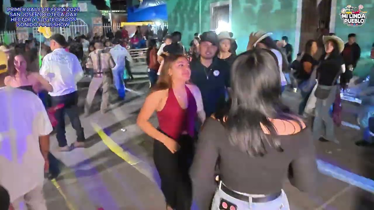 San Jose Zocoteaca Oax 2026 Baile de Hector y sus teclados y Sonido pipiri show
