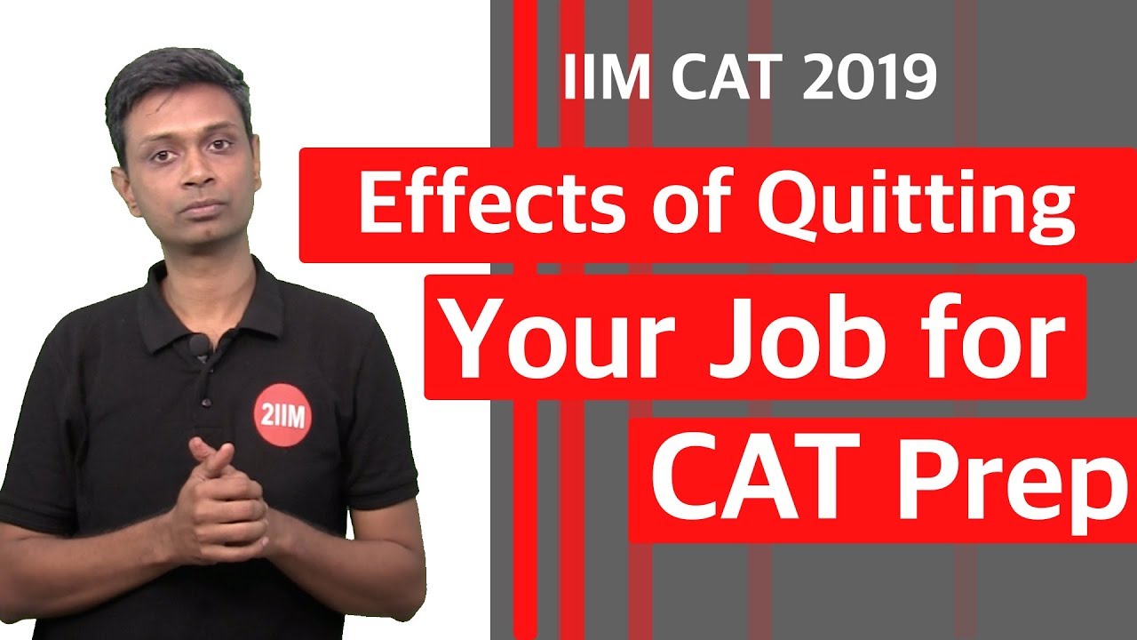 Should I Quit my job for CAT Preparation?