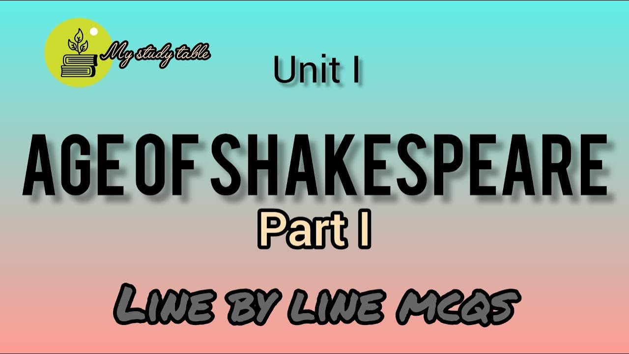 Ugtrb English/Unit I/ Age of Shakespeare/part 1/ line by line mcqs