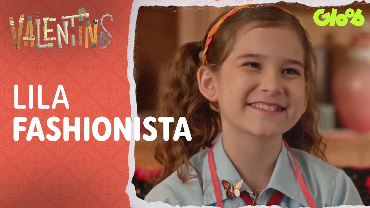 Lila Fashionista | Descobrindo os Valentins | Vídeo Oficial | Gloob