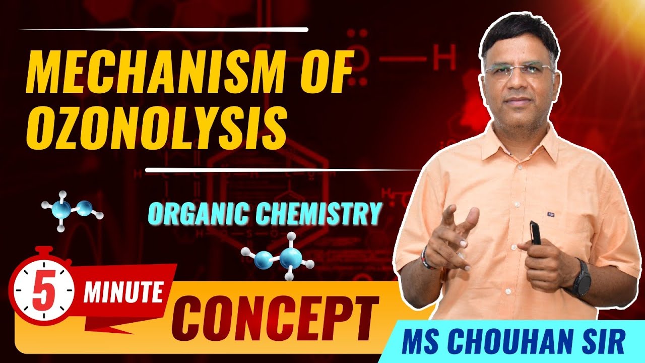Mechanism of Ozonolysis | 5-Minute Revision Series | OC Chemistry | MS Chouhan