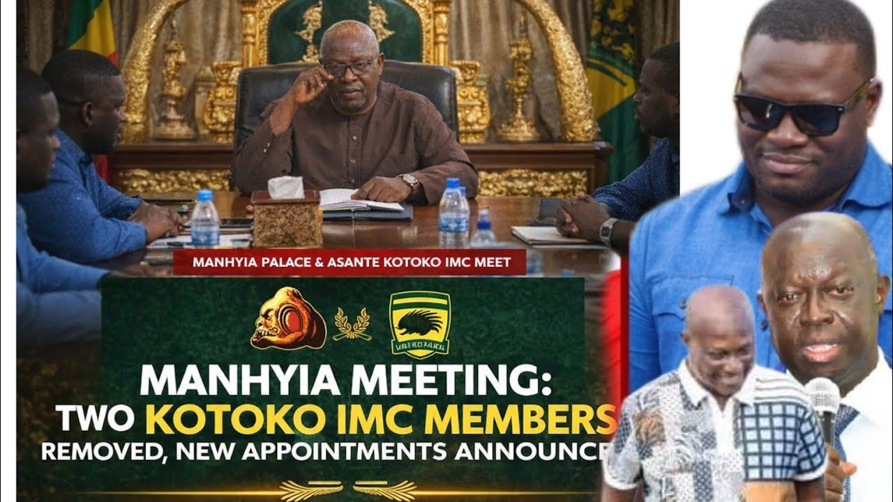 BREAKING: KOTOKO TWO IMC MEMBERS DOWN...MANHYIA OFFICIAL LETTER.. HEATED MEETING..NEW APPOINTMENT IN