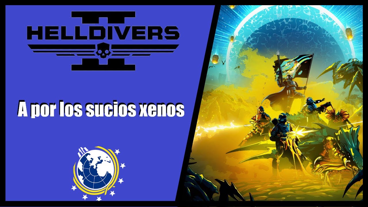 Helldivers 2 | A por los sucios xenos