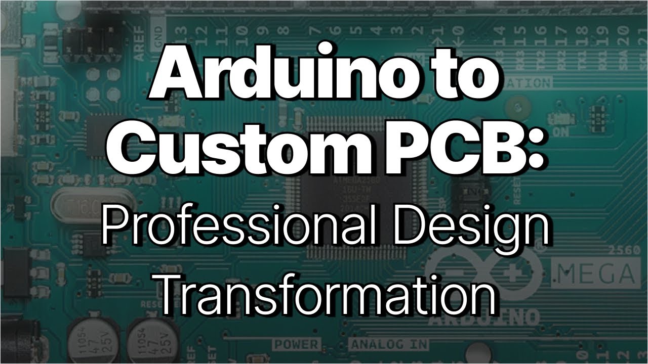 Arduino to Custom PCB: Professional Design Transformation