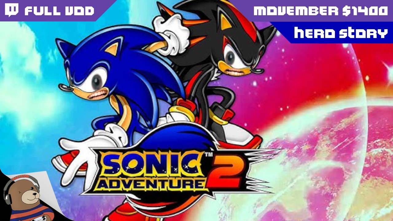 HOW DO WE LOOK THE SAME?!? - Sonic Adventure 2 (HERO STORY) [FULL VOD]
