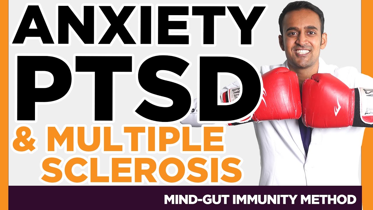 Stress, PTSD, Anxiety, Fatigue, Trauma [Multiple Sclerosis] Flares, Inflammation Prevention