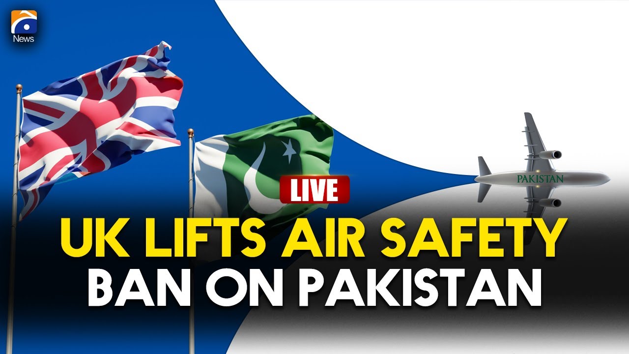 🔴 LIVE: 𝗨𝗞 𝗥𝗲𝗺𝗼𝘃𝗲𝘀 𝗣𝗮𝗸𝗶𝘀𝘁𝗮𝗻 𝗳𝗿𝗼𝗺 𝗔𝗶𝗿 𝗦𝗮𝗳𝗲𝘁𝘆 𝗖𝗼𝗻𝗰𝗲𝗿𝗻 𝗟𝗶𝘀𝘁 | Geo News English Breaking