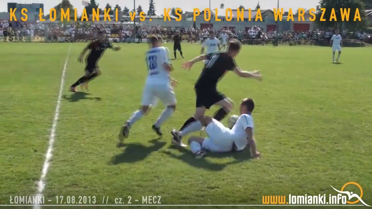 Mecz KS Łomianki Polonia Warszawa  2013 08 17  002 720p
