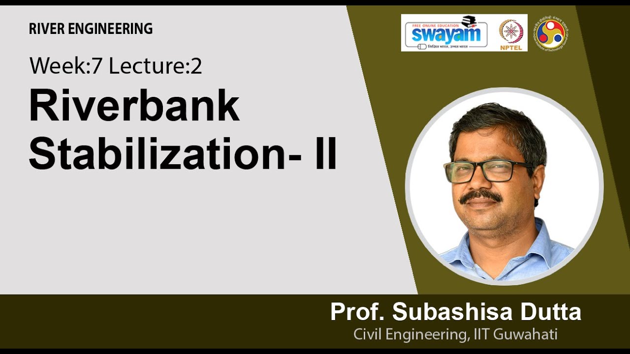 Lec 20: Riverbank Stabilization- II