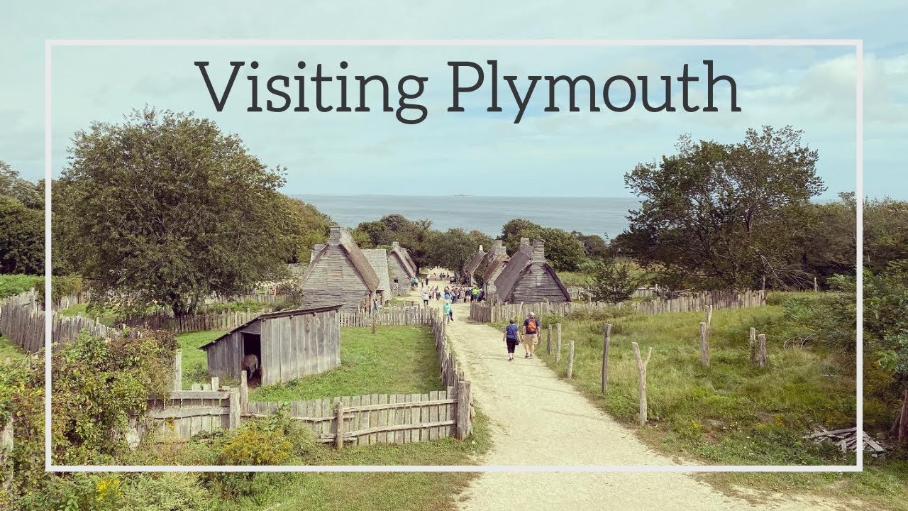 Visiting Plymouth | Plimouth Plantation | Plymouth Rock | Mayflower