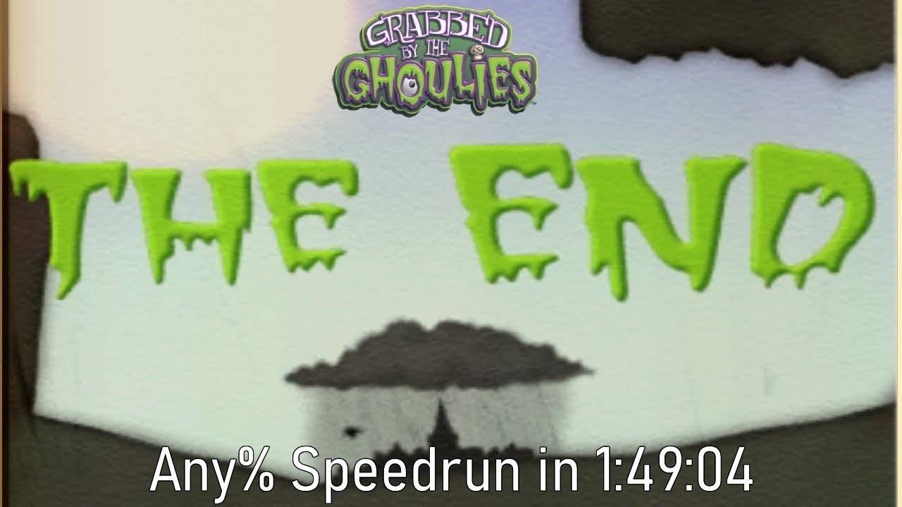 Grabbed by the Ghoulies: Any% Speedrun - 1:49:04