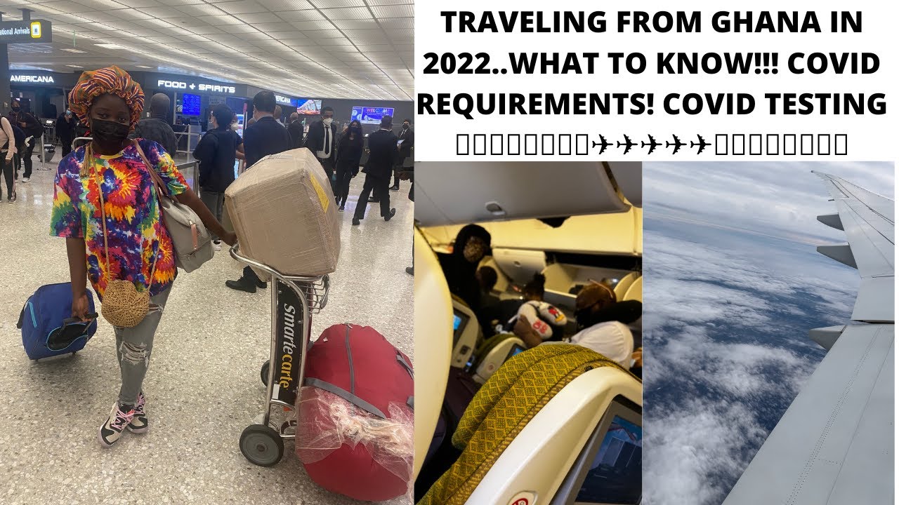 KNOW THIS  BEFORE TRAVELING FROM GHANA 🇬🇭IN 2022//24HR NEG-COVID RESULT AND MORE!!!