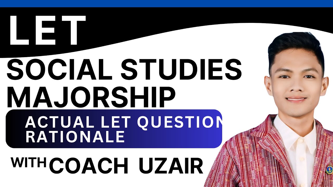 ACTUAL LET QUESTIONS (FREE LET REVIEW SOCIAL STUDIES MAJORSHIP)