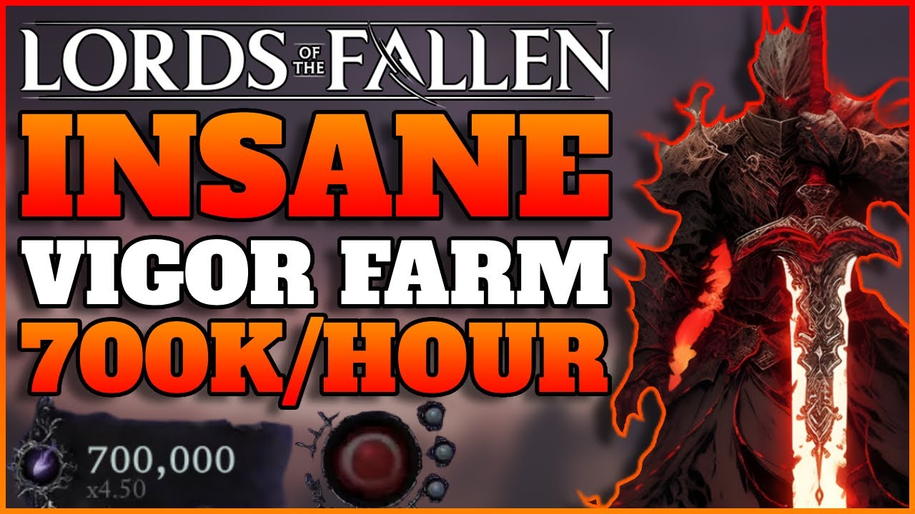 Lords Of The Fallen | NEW INSANE After Patch Vigor Farm - 700k Vigor PER HOUR (LEVEL CAP In SECONDS)