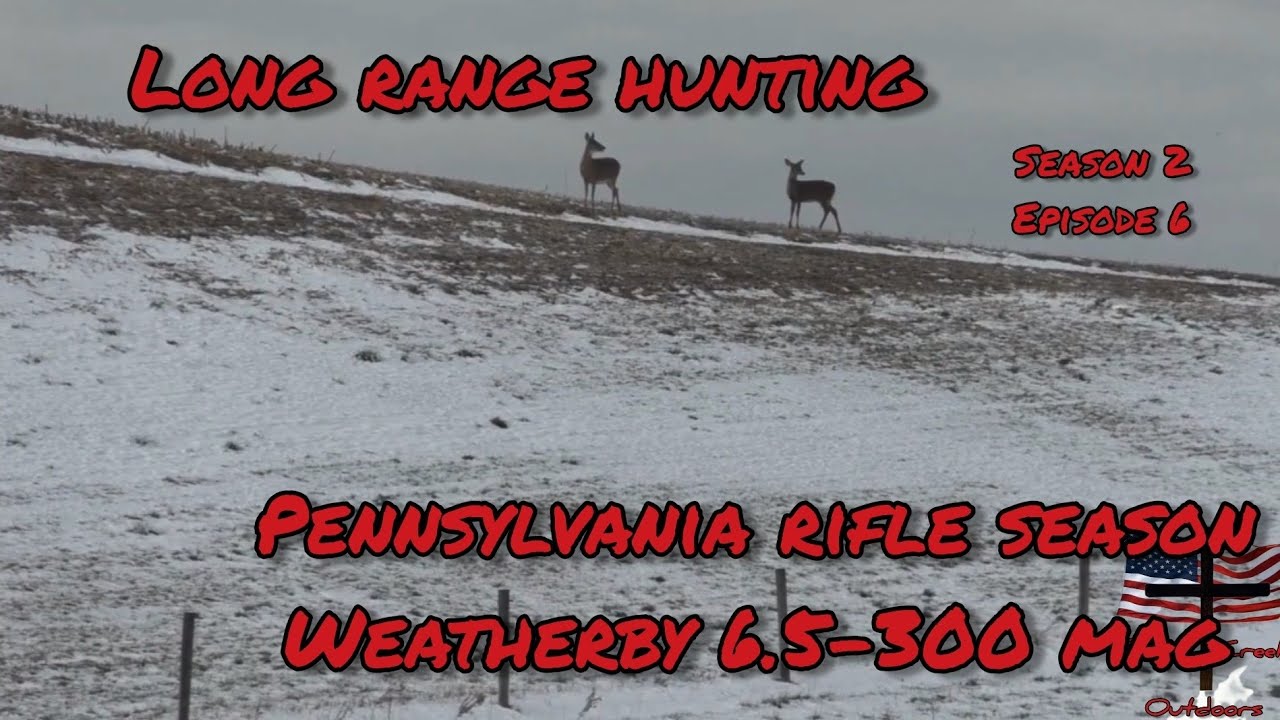 Long range deer hunting Pennsylvania 2024