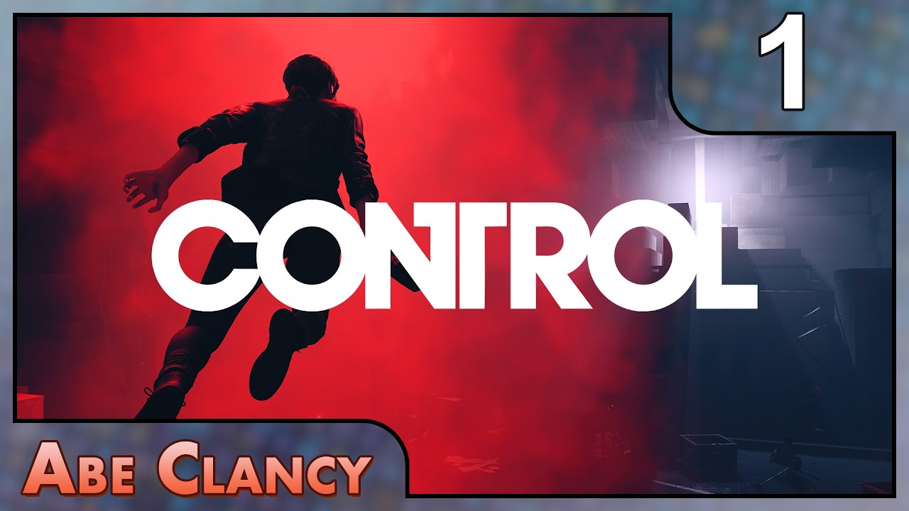 Игра Abe Clancy Plays: Control - #1 - {Добро пожаловать/Здравствуйте/Приветствие}