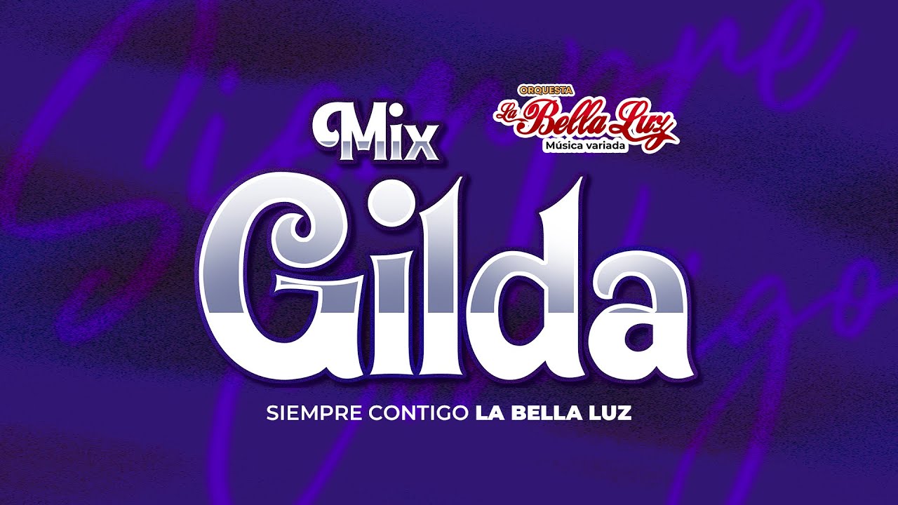 La Bella Luz -  Mix Gilda (No me arrepiento de este amor - Fuiste mi vida ) Videoclip oficial