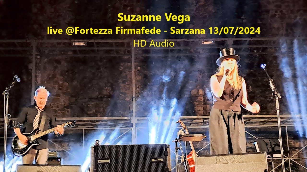 Suzanne Vega HD Audio Live @Fortezza Firmafede 13 July 2024  Sarzana ITALY