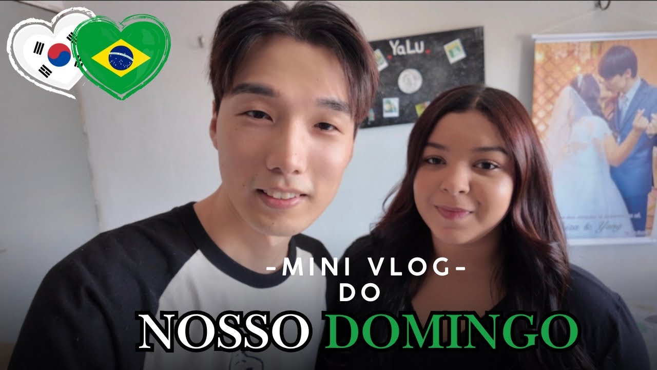 Mini Vlog- Do Nosso Domingo 🇰🇷🇧🇷