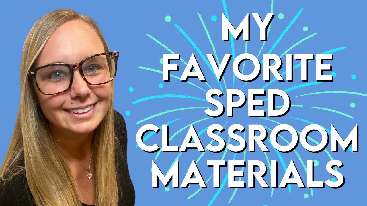 10 Special Education Classroom Must Haves | Full SPED Ahead