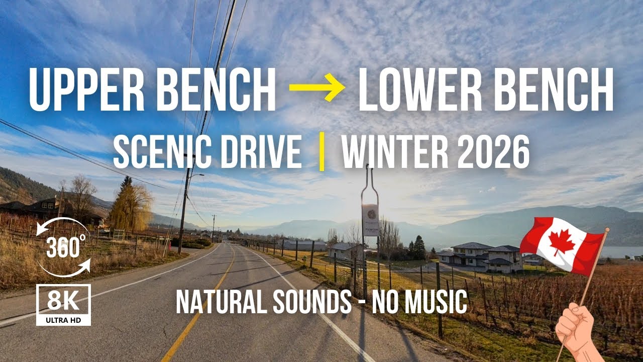 Move to Penticton BC? Upper & Lower Bench Tour 8K 360° | Wine Country Neighborhoods Virtual Drive