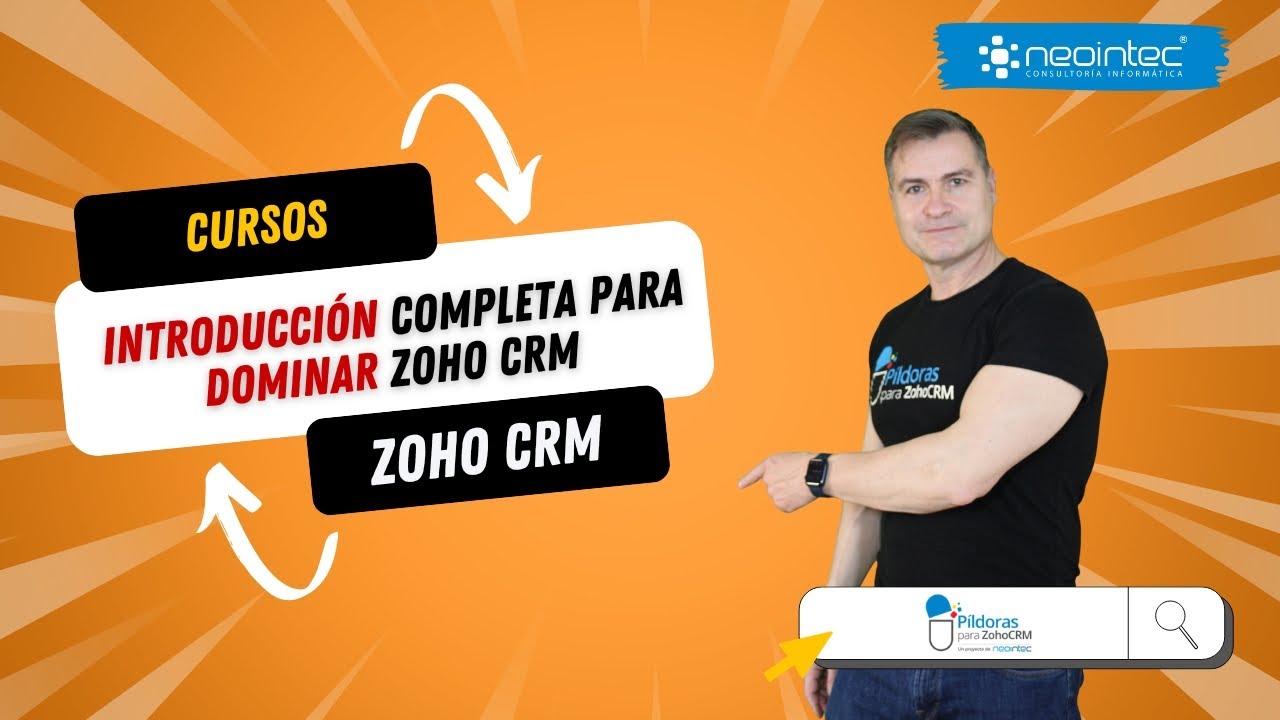 Curso ZOHO CRM Usuarios - Introducción Completa para Dominar Zoho CRM