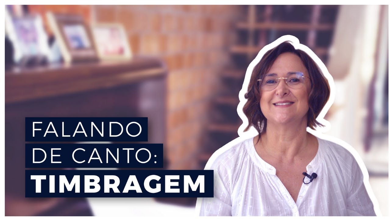 FALANDO DE CANTO: TIMBRAGEM