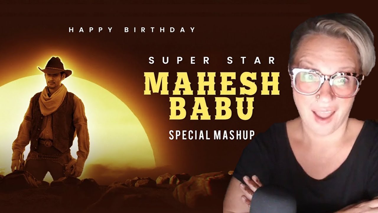 Superstar Mahesh Babu 50 Birthday Special Mashup | #HBDSuperstarMAHESH | American & French Reaction