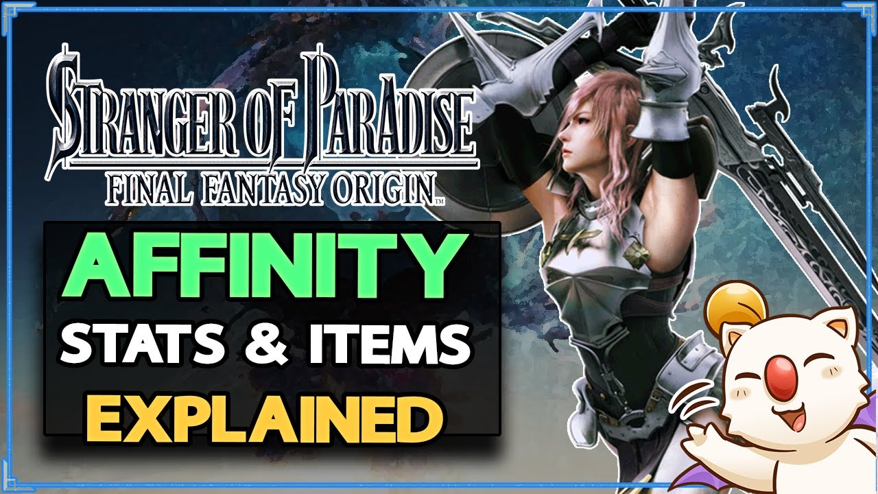 Affinity Stats & Equipment Explained - Stranger of Paradise: Final Fantasy Origin