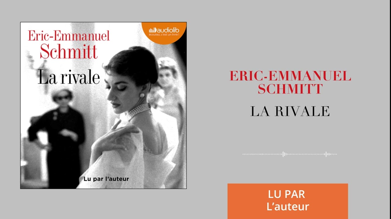 « La Rivale » d'Éric-Emmanuel Schmitt lu par l'auteur l Livre audio