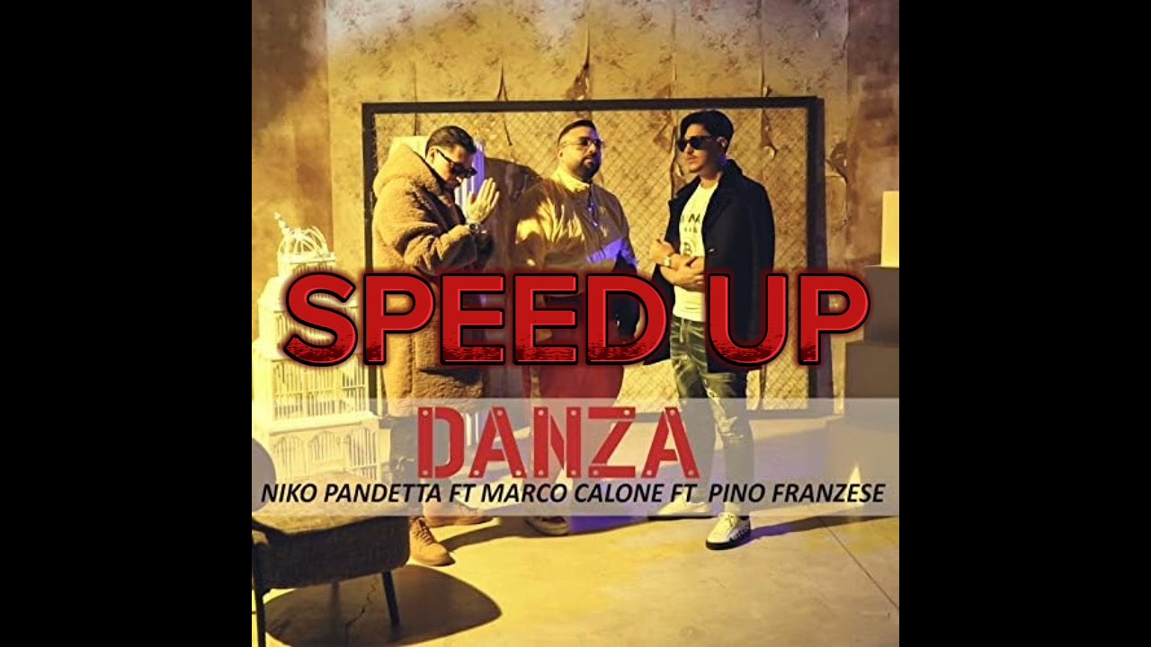 Niko Pandetta - Danza (Speed Up)